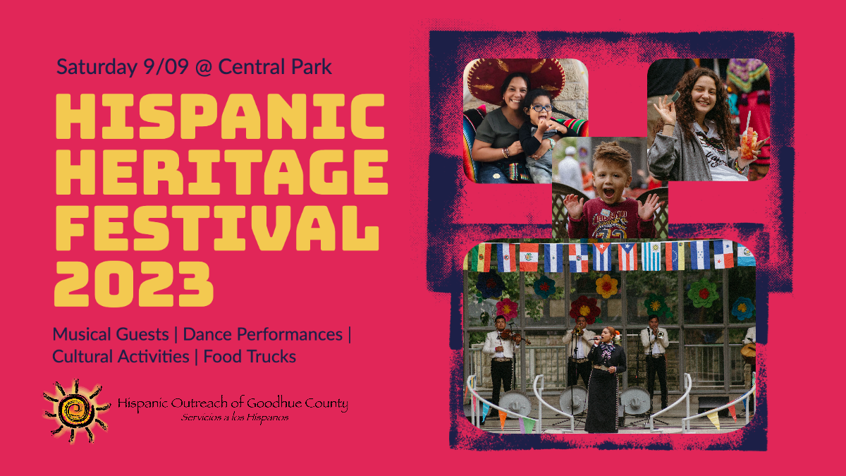 Saturday, September 9th at Central Park in Red Wing, Minnesota. The Hispanic Heritage Festival 2023 - Musical guests, Dance Performances, Cultural Activities and Food Trucks. Hosted by Hispanic Outreach of Goodhue County